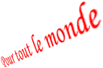 Pour tout le monde...